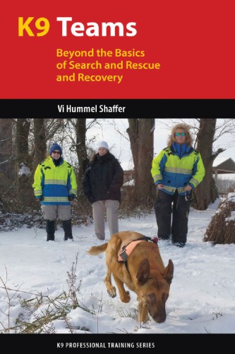 K9 teams: beyond the basics of search and rescue and recovery