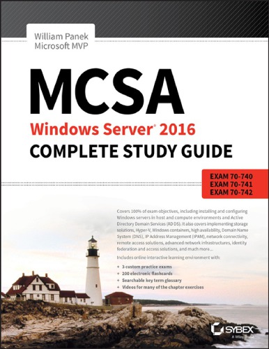 MCSA Windows Server 2016 Complete Study Guide: Exam 70-740, Exam 70-741, Exam 70-742, and Exam 70-743