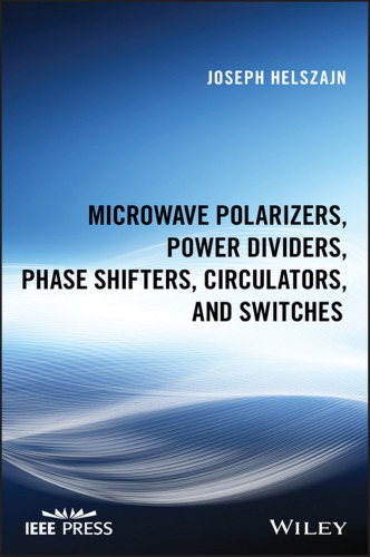 Microwave Polarizers, Power Dividers, Phase Shifters, Switches and Circulators