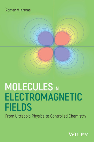 Molecules in electromagnetic fields: from ultracold physics to controlled chemistry