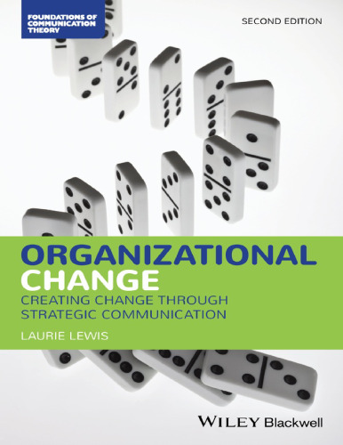 Organizational Change Creating Change Through Strategic Communic