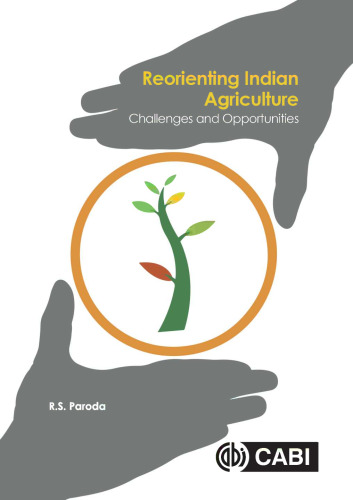 Reorienting Indian agriculture: challenges and opportunities