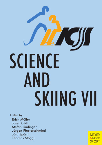 Science and Skiing VII 7th International Congress on Science and Skiing, St. Christoph/Arlberg, Austria, December 10 - 15, 2016