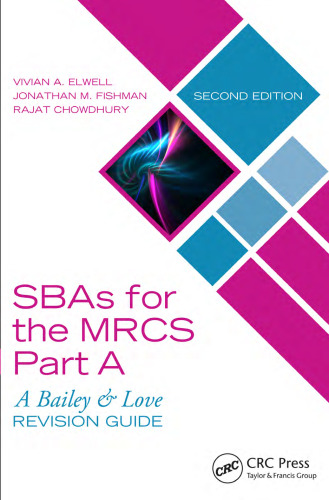 Single best answers (SBAs) for the MRCS Part A  a Bailey & Love revision guide