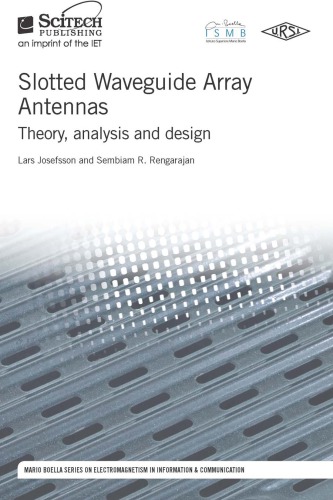 Slotted waveguide array antennas: theory, analysis and design