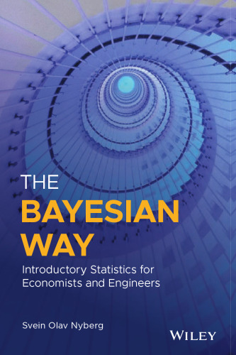 The Bayesian way: introductory statistics for economists and engineers