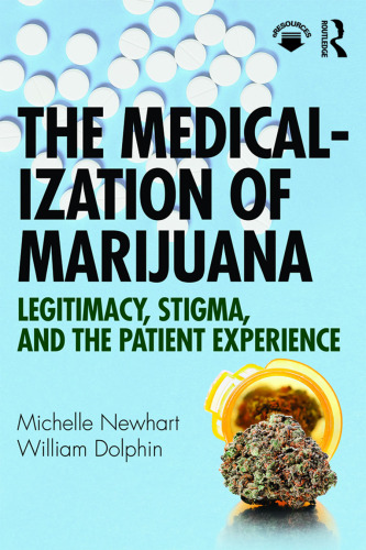 The medicalization of marijuana: legitimacy, stigma, and the patient experience