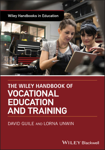 The Wiley handbook of vocational education and training