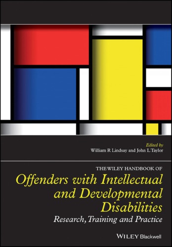 The Wiley handbook on offenders with intellectual and developmental disabilities: research, training, and practice