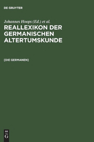 Reallexikon der Germanischen Altertumskunde: Germanen, Germania, Germanische Altertumskunde. Studienausgabe