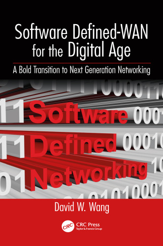 Software defined-WAN for the digital age : a bold transition to next generation networking