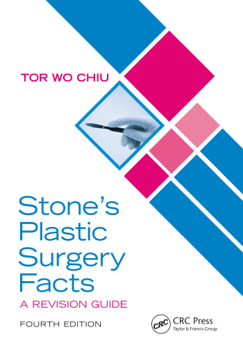 Stone’s plastic surgery facts : a revision guide