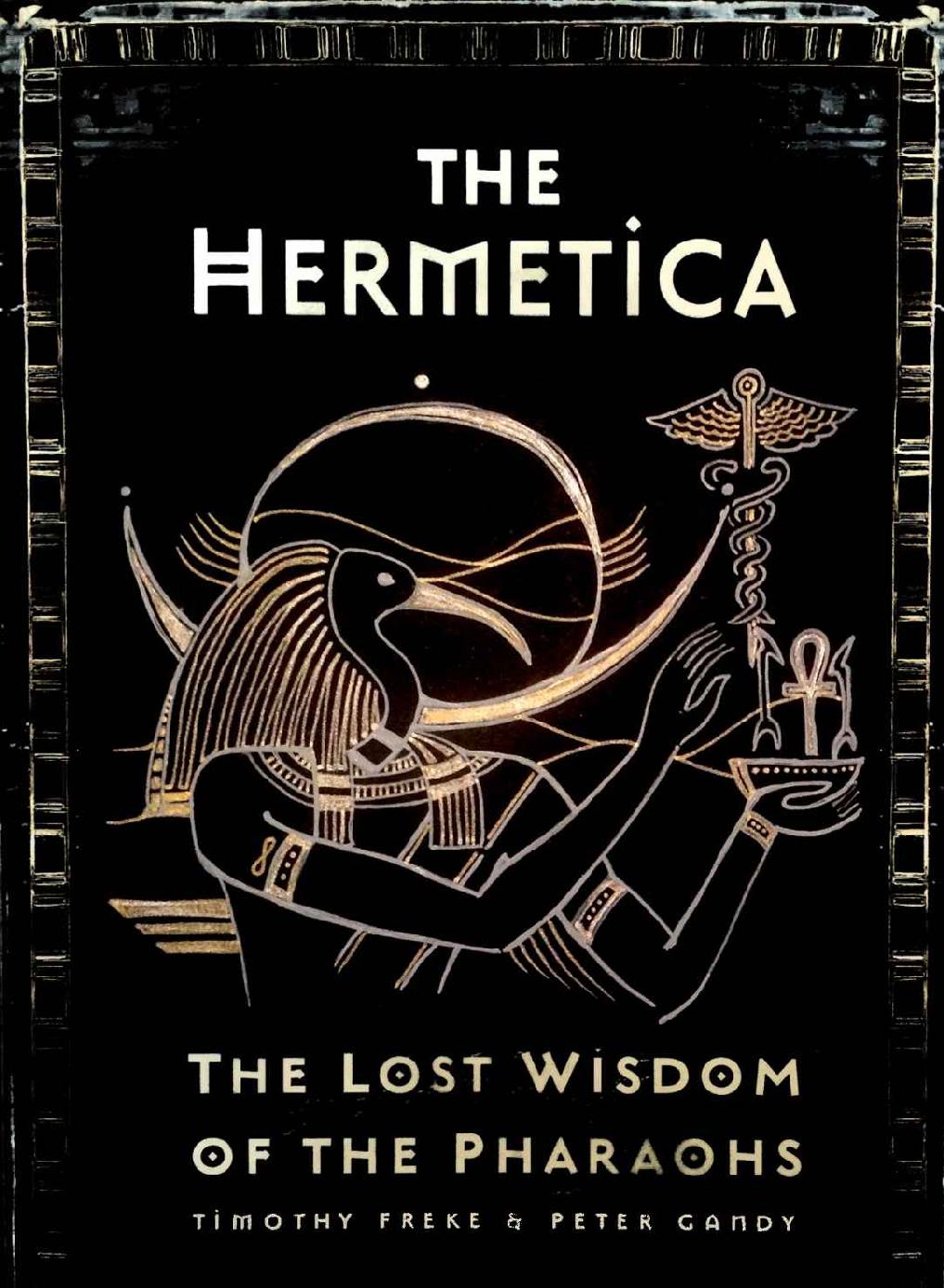 The Hermetica: The Lost Wisdom of the Pharaohs