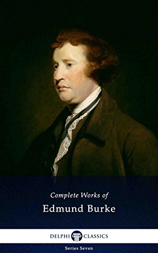 Delphi Complete Works of Edmund Burke (Illustrated) (Delphi Series Seven Book 2)