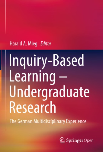 Inquiry-Based Learning - Undergraduate Research: The German Multidisciplinary Experience