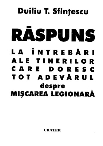 Răspuns la întrebări ale tinerilor care doresc tot adevărul despre Mișcarea Legionară