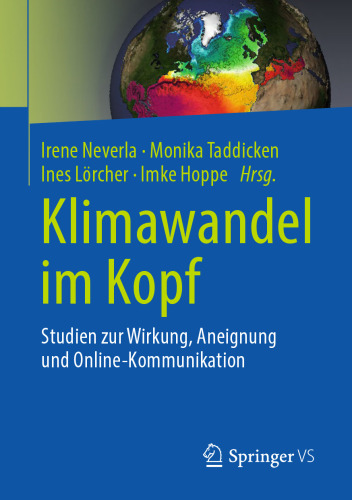 Klimawandel im Kopf: Studien zur Wirkung, Aneignung und Online-Kommunikation