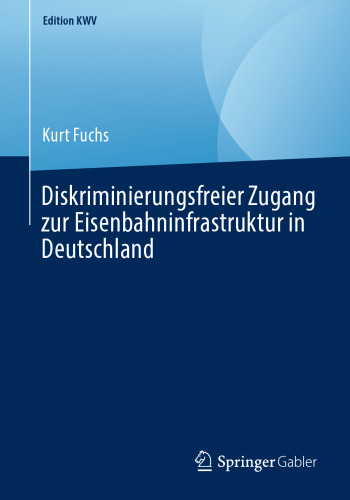 Diskriminierungsfreier Zugang zur Eisenbahninfrastruktur in Deutschland