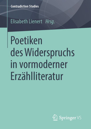 Poetiken des Widerspruchs in vormoderner Erzählliteratur