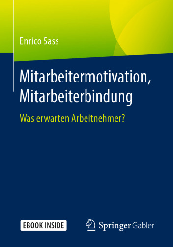 Mitarbeitermotivation, Mitarbeiterbindung: Was erwarten Arbeitnehmer?