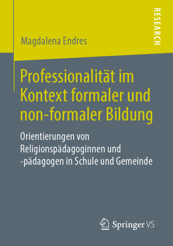 Professionalität im Kontext formaler und non-formaler Bildung: Orientierungen von Religionspädagoginnen und -pädagogen in Schule und Gemeinde