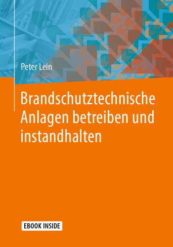 Brandschutztechnische Anlagen betreiben und instandhalten