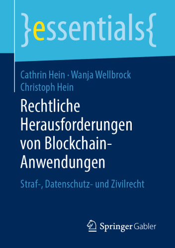 Rechtliche Herausforderungen von Blockchain-Anwendungen: Straf-, Datenschutz- und Zivilrecht