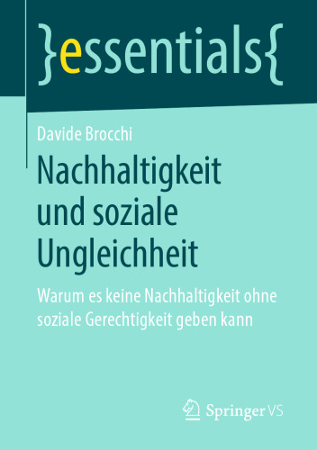 Nachhaltigkeit und soziale Ungleichheit: Warum es keine Nachhaltigkeit ohne soziale Gerechtigkeit geben kann