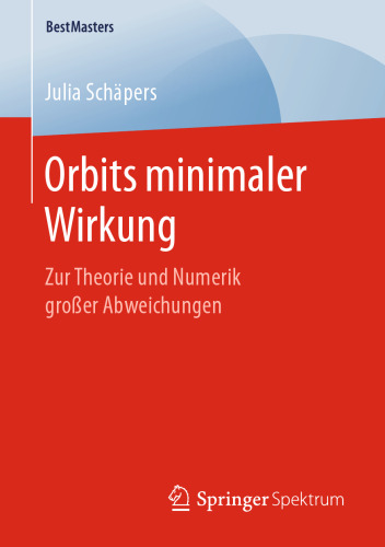 Orbits minimaler Wirkung: Zur Theorie und Numerik großer Abweichungen