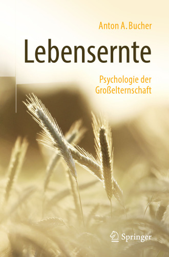 Lebensernte: Psychologie der Großelternschaft