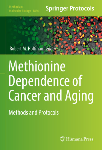 Methionine Dependence of Cancer and Aging: Methods and Protocols