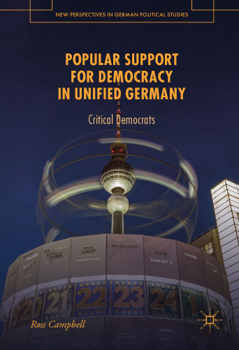 Popular Support for Democracy in Unified Germany: Critical Democrats