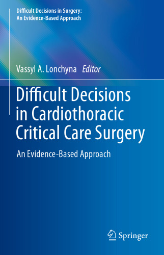 Difficult Decisions in Cardiothoracic Critical Care Surgery: An Evidence-Based Approach