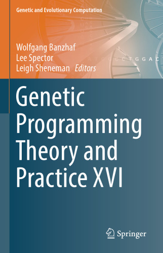 Genetic Programming Theory and Practice XVI