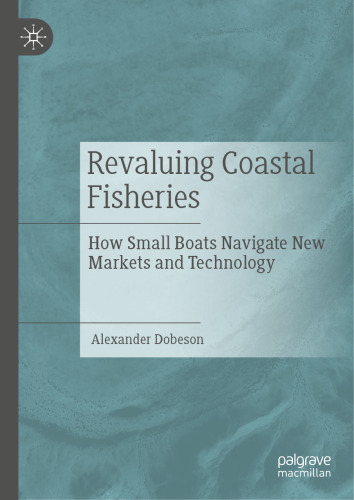 Revaluing Coastal Fisheries: How Small Boats Navigate New Markets and Technology