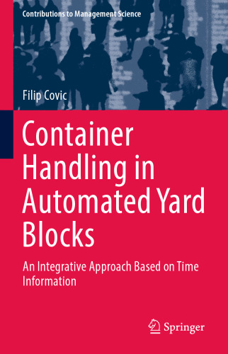 Container Handling in Automated Yard Blocks: An Integrative Approach Based on Time Information