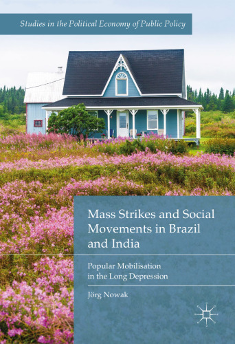 Mass Strikes and Social Movements in Brazil and India: Popular Mobilisation in the Long Depression