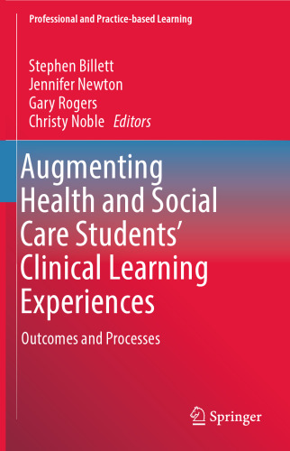 Augmenting Health and Social Care Students’ Clinical Learning Experiences: Outcomes and Processes