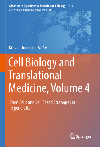 Cell Biology and Translational Medicine, Volume 4: Stem Cells and Cell Based Strategies in Regeneration