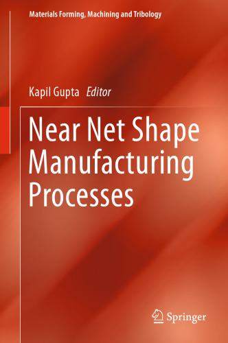 Near Net Shape Manufacturing Processes