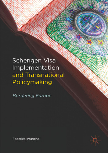 Schengen Visa Implementation and Transnational Policymaking: Bordering Europe