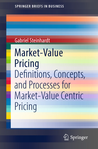 Market-Value Pricing: Definitions, Concepts, and Processes for Market-Value Centric Pricing