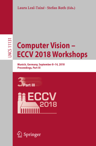 Computer Vision – ECCV 2018 Workshops: Munich, Germany, September 8-14, 2018, Proceedings, Part III