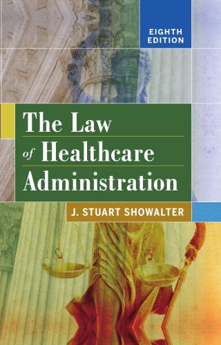 The Law of Healthcare Administration