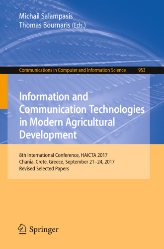 Information and Communication Technologies in Modern Agricultural Development: 8th International Conference, HAICTA 2017, Chania, Crete, Greece, September 21–24, 2017, Revised Selected Papers