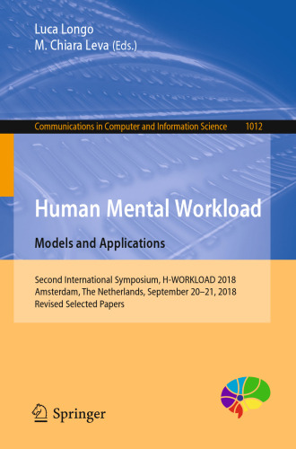 Human Mental Workload: Models and Applications: Second International Symposium, H-WORKLOAD 2018, Amsterdam, The Netherlands, September 20-21, 2018, Revised Selected Papers