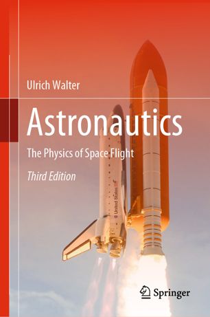 Astronautics: The Physics of Space Flight