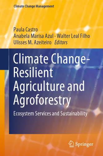 Climate Change-Resilient Agriculture and Agroforestry: Ecosystem Services and Sustainability