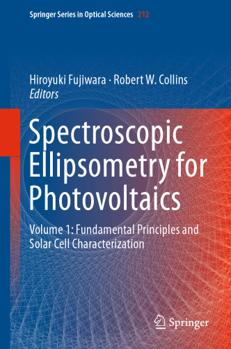 Spectroscopic Ellipsometry for Photovoltaics: Volume 1: Fundamental Principles and Solar Cell Characterization