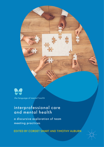 Interprofessional Care and Mental Health: A Discursive Exploration of Team Meeting Practices